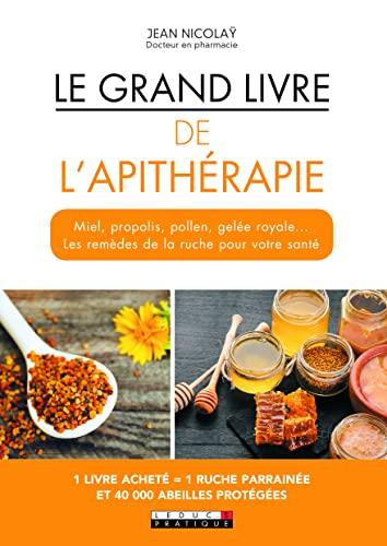 Le grand livre de l apitherapie